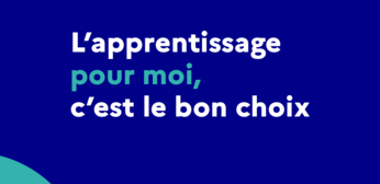 L'apprentissage pour moi, c'est le bon choix !