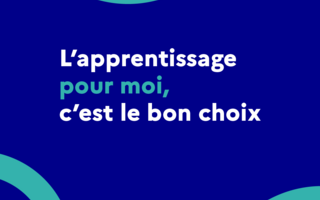 L'apprentissage pour moi, c'est le bon choix !