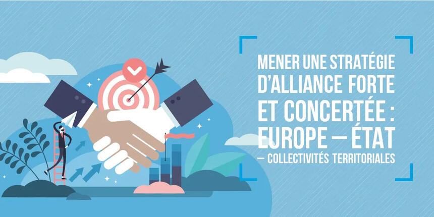 Mener une stratégie d'alliance forte et concerté Europe - Etat