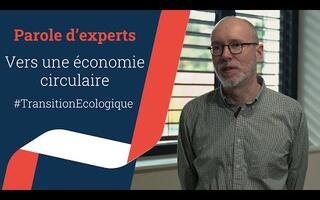 Parole d'experts - Vers une économie circulaire